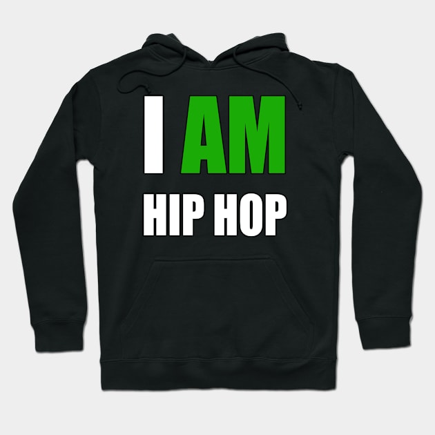 "I AM HIP HOP" GREEN LETTER Hoodie by DodgertonSkillhause